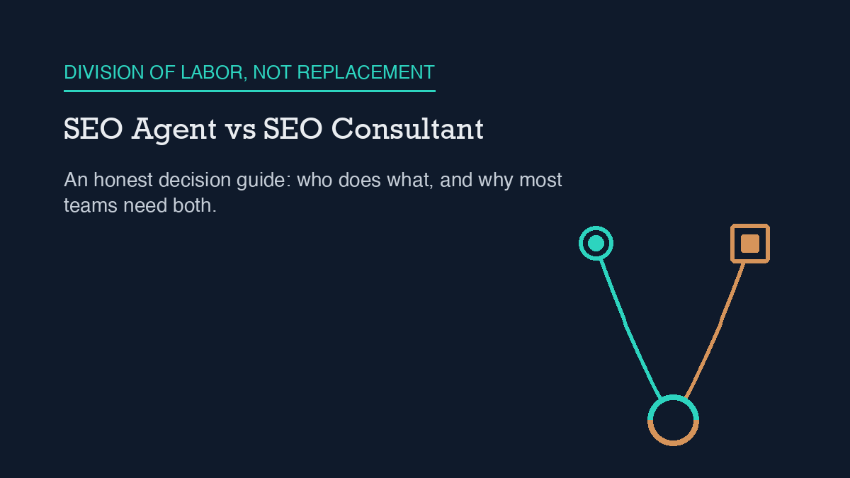 SEO Agent vs SEO Consultant: An Honest Decision Guide
