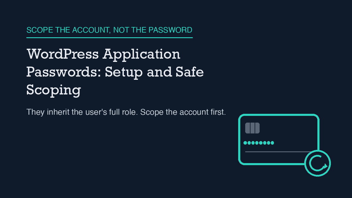WordPress Application Passwords: Setup and Safe Scoping