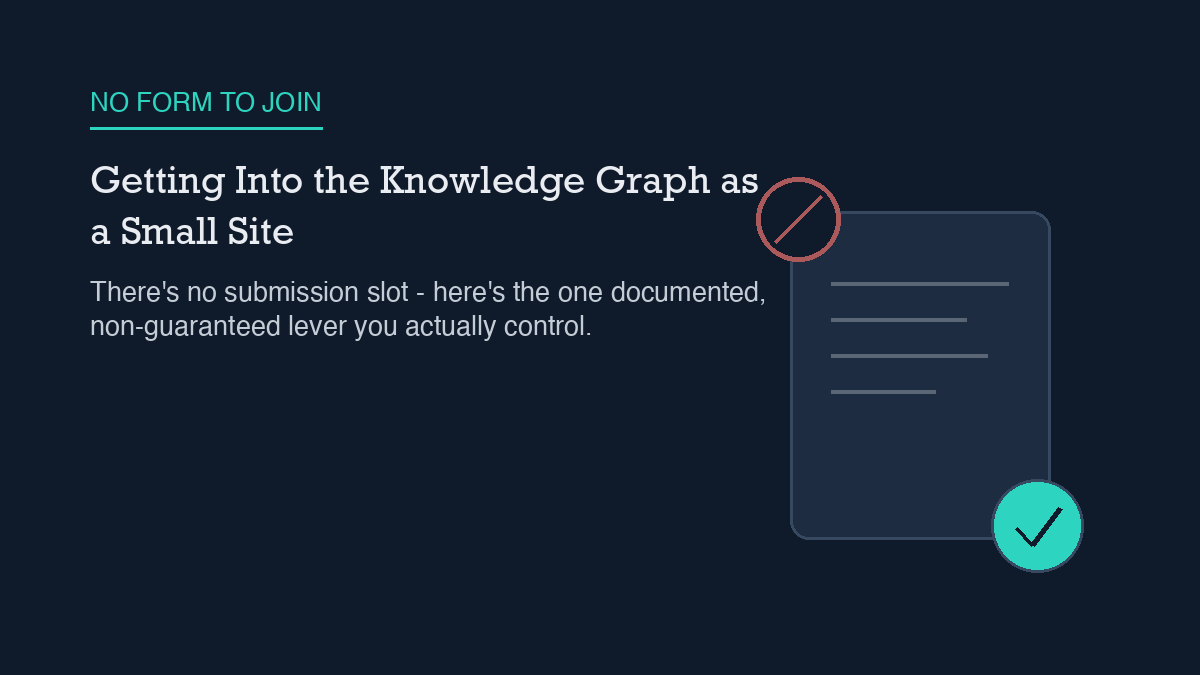 Illustration of a closed ledger card representing a Knowledge Graph entry, with a no-entry slash badge on the top-left corner meaning there is no submission slot, and a checkmark stamp badge on the bottom-right corner representing the one documented lever a site controls.